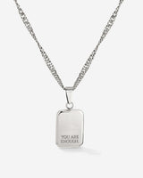 You are enough Necklace Silver