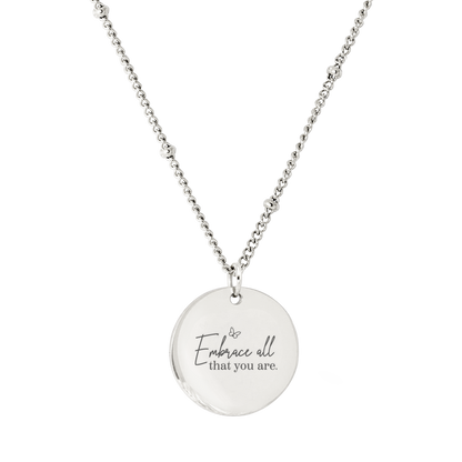 Embrace all that you are Necklace Silver