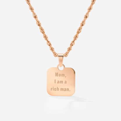 Mom, I am a rich man Necklace Rose Gold