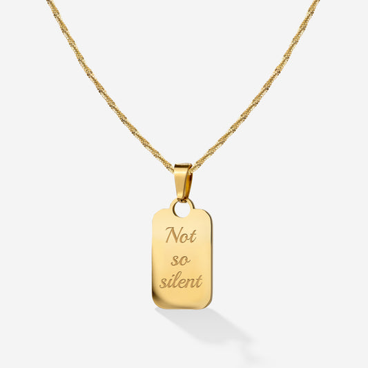 Not so silent Necklace Gold