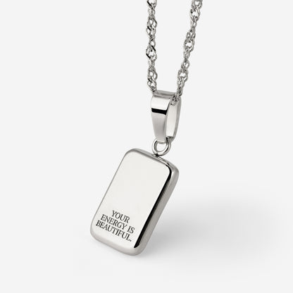 Your energy is beautiful Necklace Silver