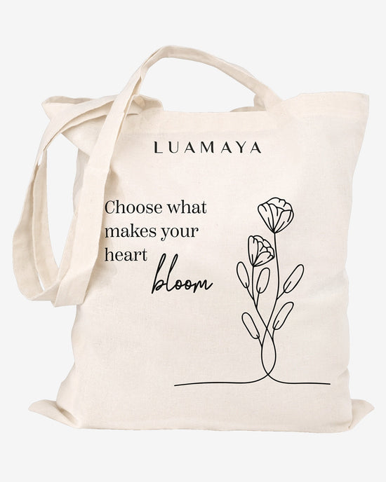 Tote bag Choose what makes you´re heart bloom