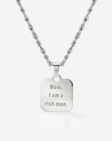 Mom, I am a rich man Necklace Silver