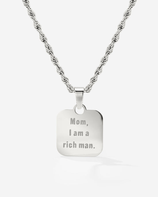 Mom, I am a rich man Necklace Silver