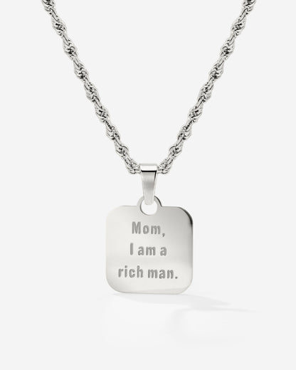 Mom, I am a rich man Necklace Silver