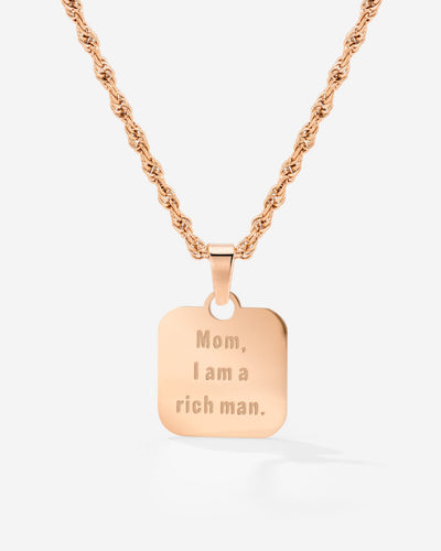 Mom, I am a rich man Necklace Rose Gold