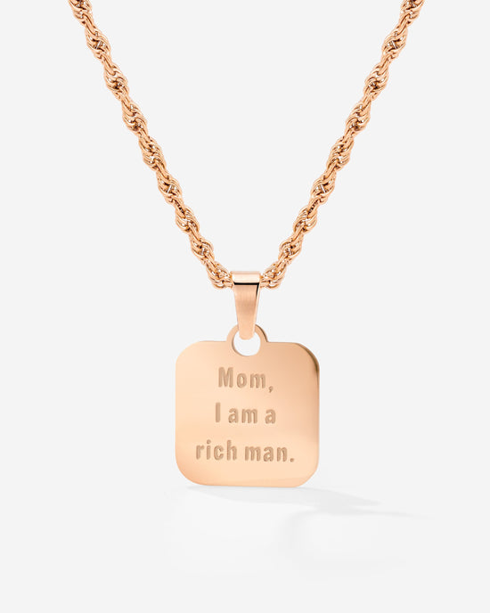 Mom, I am a rich man Necklace Rose Gold