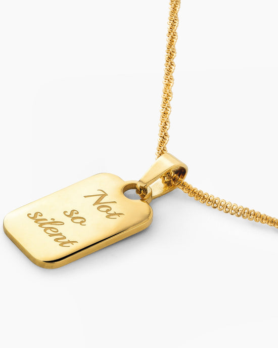 Not so silent Necklace Gold